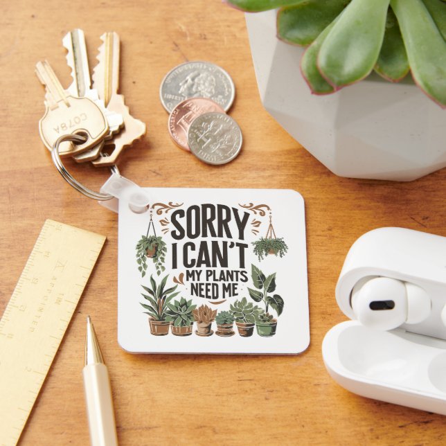 My Plants Need Me Key Ring (Desk)