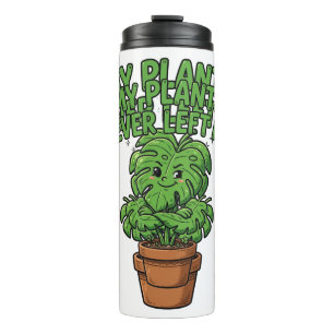 My Plants Never Left Me Sassy Monstera Tee Thermal Tumbler