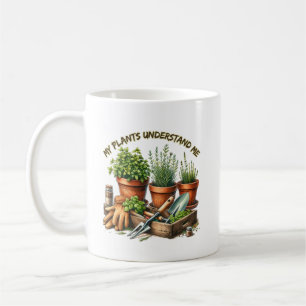My Plants Understand Me Funny Gardening Coffee Mug