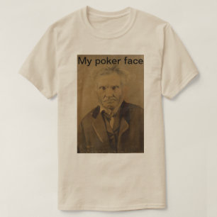 "My poker face" I unisex t-shirt