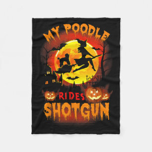 My Poodle Rides Shot Funny Halloween Dog Lover Fleece Blanket