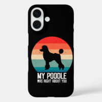 My Poodle Was Right About You Poodle Dod Retro