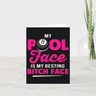 My Pool Face Is My Resting Face Billiard  Card