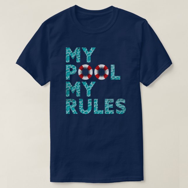 My Pool My Rules Ocean Swimmer Funny Swimming T-Shirt (Design Front)