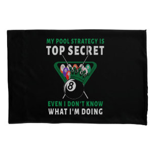My Pool Strategy Is Even Pillowcase