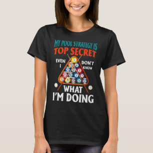 My Pool Strategy Is Top Secret Even I Dont Know Bi