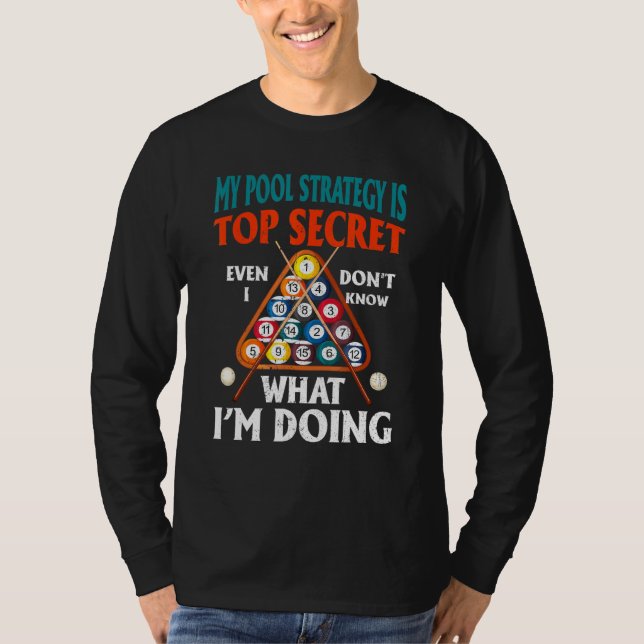 My Pool Strategy Is Top Secret Even I Dont Know Bi (Front)