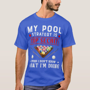 My Pool Strategy Is Top Secret Even I Dont Know Bi