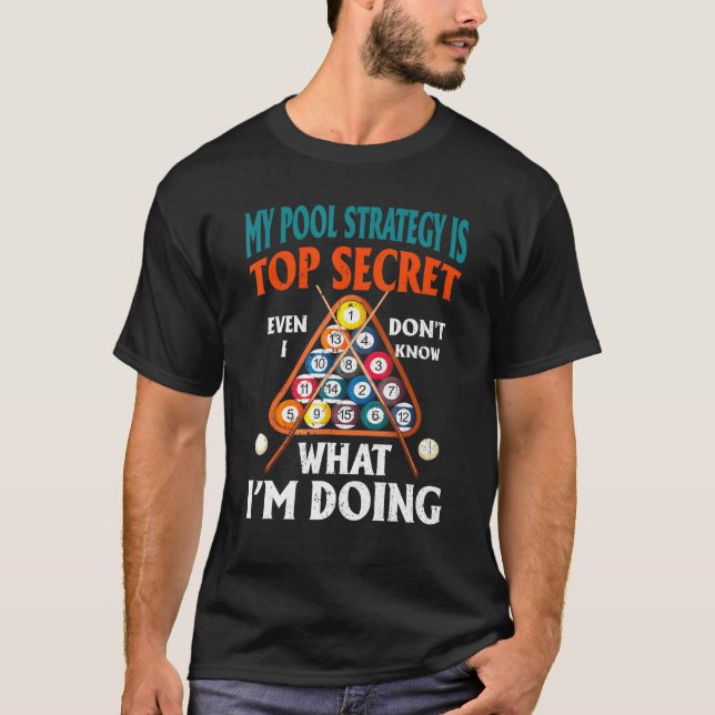 My Pool Strategy Is Top Secret Even I Dont Know Bi (Front)