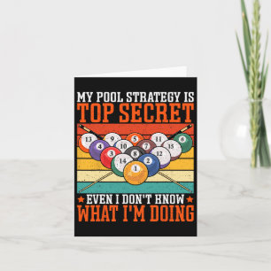 My Pool Strategy Is Top Secret Even - Pool Player  Card