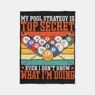 My Pool Strategy Is Top Secret Even - Pool Player Fleece Blanket