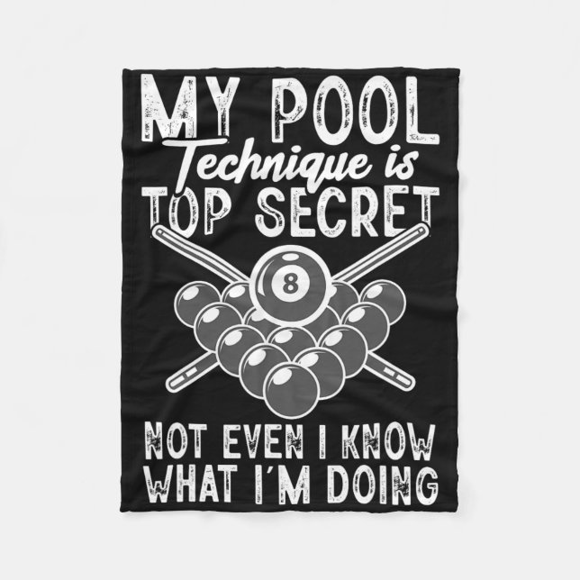 My Pool Technique Pool Player Funny Billiard  Fleece Blanket (Front)