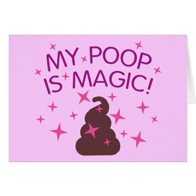 My Poop Is Magic (Front Horizontal)