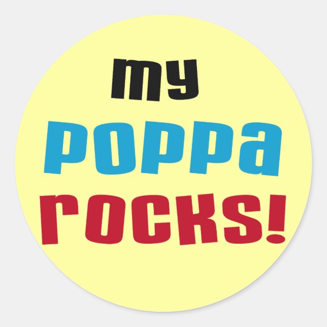 My Poppa Rocks Tshirts and Gifts Classic Round Sticker (Front)