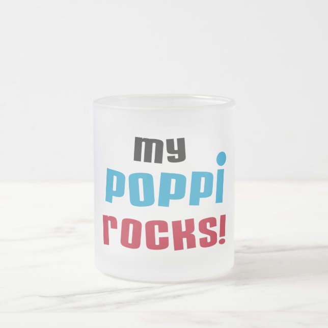 My Poppi Rocks T-shirts and Gifts Frosted Glass Coffee Mug (Center)