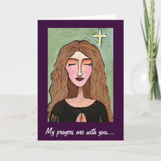 My prayers are with you... - card