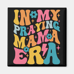 My Praying Mama Era Christian Jesus Mummy Mum Moth Magnet