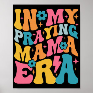 My Praying Mama Era Christian Jesus Mummy Mum Moth Poster