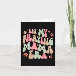 My Praying Mama Era Religious Mum Christian Mother Card