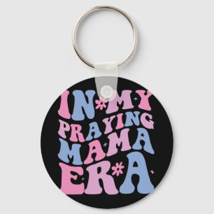 My Praying Mama Era Religious Mum Christian Mother Key Ring