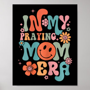 My Praying Mama Era Religious Mum Christian Mother Poster