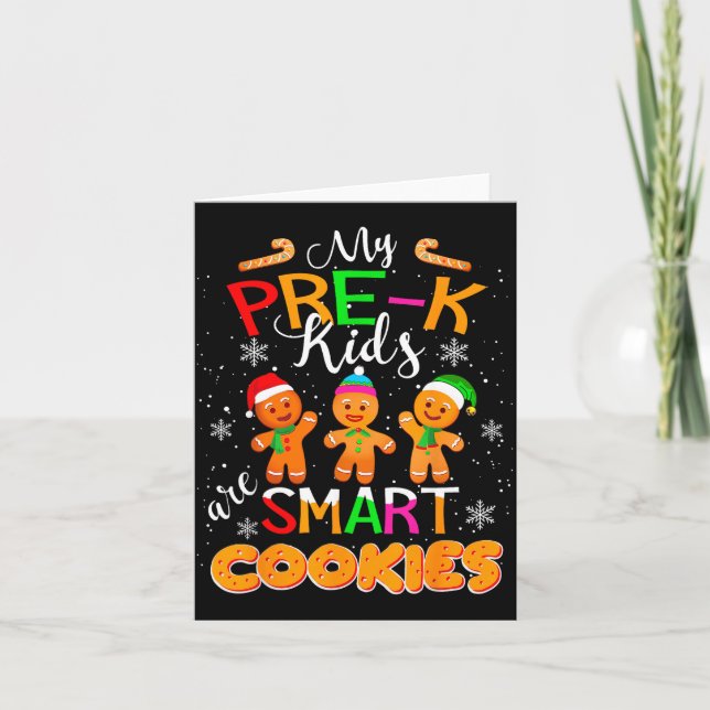 My Pre-k Kids Are Smart Cookies Christmas Teacher  Card (Front)