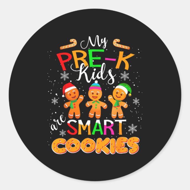 My Pre-k Kids Are Smart Cookies Christmas Teacher  Classic Round Sticker (Front)
