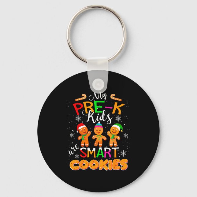My Pre-k Kids Are Smart Cookies Christmas Teacher  Key Ring (Front)