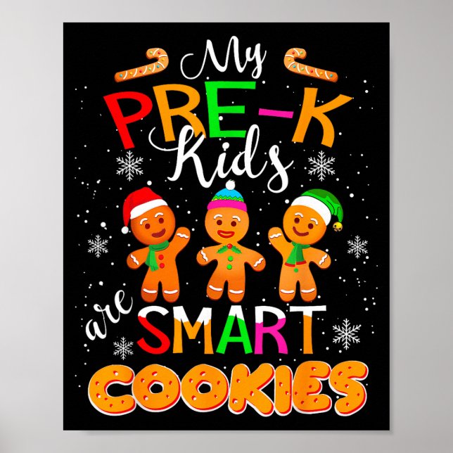 My Pre-k Kids Are Smart Cookies Christmas Teacher  Poster (Front)