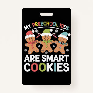 My Preschool Kids Are Smart Cookies Teacher Xmas ID Badge