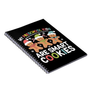 My Preschool Kids Are Smart Cookies Teacher Xmas Notebook