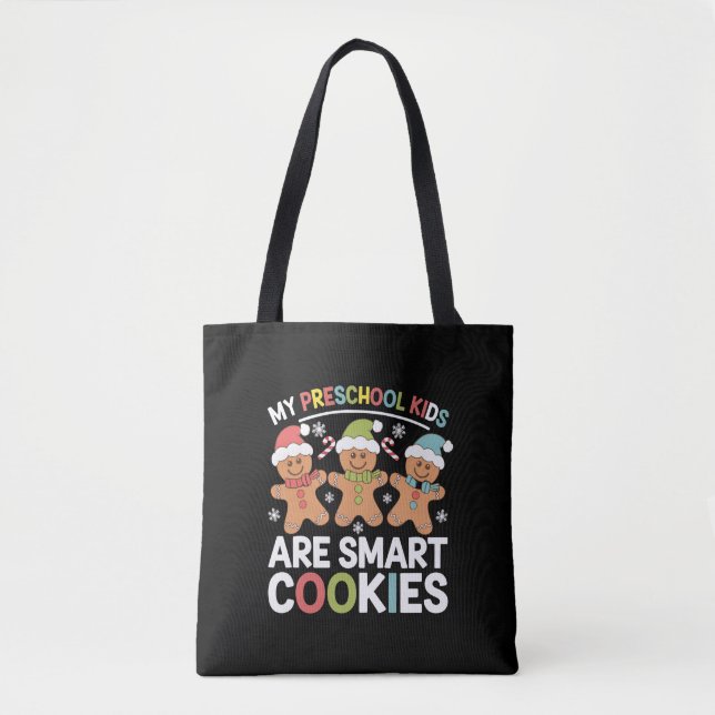 My Preschool Kids Are Smart Cookies Teacher Xmas Tote Bag (Front)