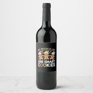 My Preschool Kids Are Smart Cookies Teacher Xmas Wine Label