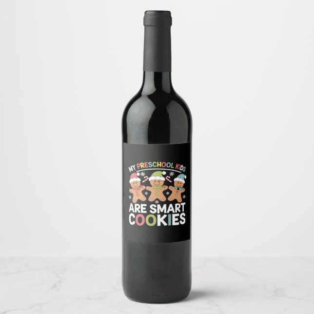 My Preschool Kids Are Smart Cookies Teacher Xmas Wine Label (Front)