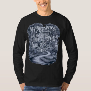 My Presence Will Go With You  T-Shirt