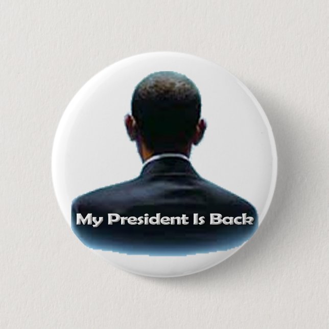 My President is Back 6 Cm Round Badge (Front)