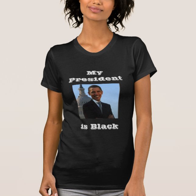 My President is black T-Shirt (Front)