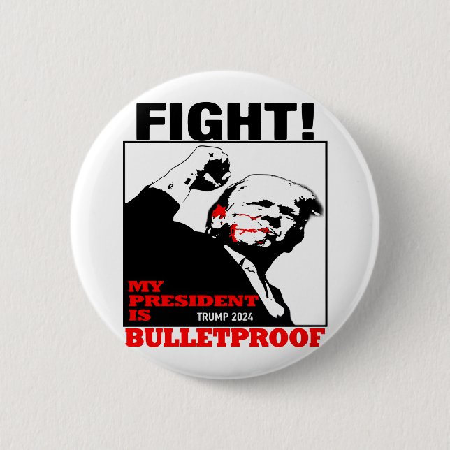 My President is bulletproof Trump 6 Cm Round Badge (Front)