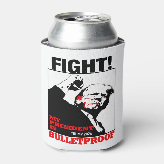 My President is bulletproof Trump Can Cooler (Can Front)