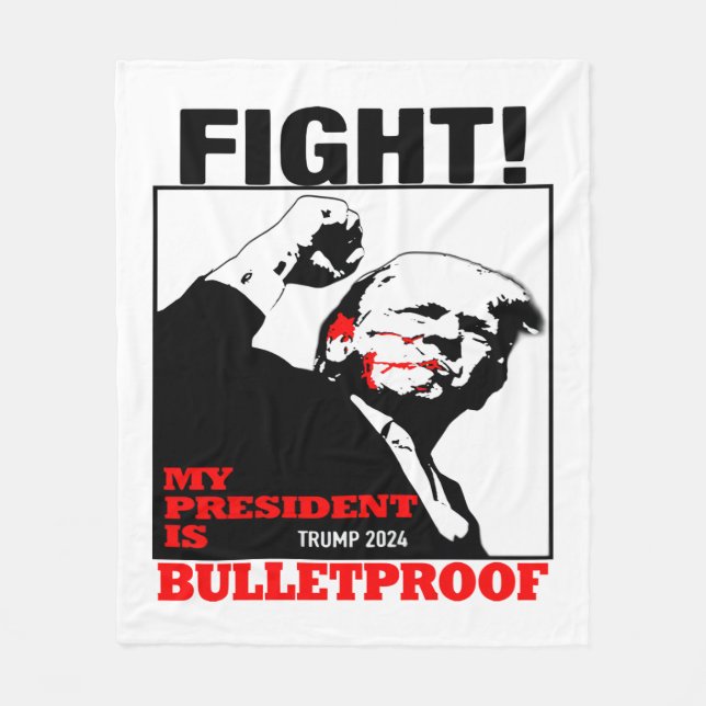 My President is bulletproof Trump Fleece Blanket (Front)