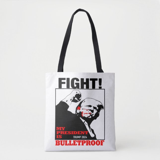 My President is bulletproof Trump Tote Bag (Front)