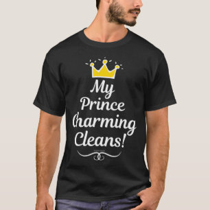 My Prince Charming Cleans Retro Housekeeper Gift J T-Shirt