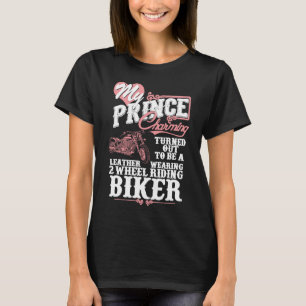 My Prince Charming Is a Biker – Women’s Motorcycle T-Shirt