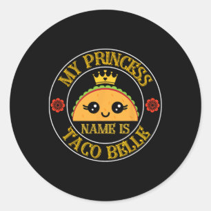 My Princess Name Is Taco Belle Funny Cinco De Mayo Classic Round Sticker