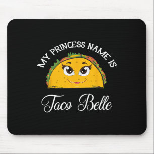 My Princess Name Is Taco Belle - Funny Pun Cinco D Mouse Mat