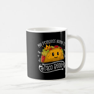 My Princess Name Is Taco Belle Funny Pun Cinco De Coffee Mug