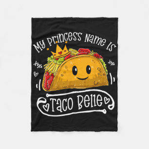 My Princess Name Is Taco Belle Funny Pun Cinco De  Fleece Blanket