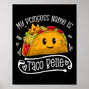 My Princess Name Is Taco Belle Funny Pun Cinco De  Poster