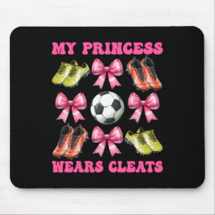 My Princess Wears Cleats Soccer Mom Mother's Day C Mouse Mat