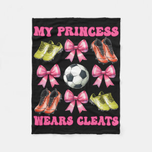 My Princess Wears Cleats Soccer Mum Mother's Day C Fleece Blanket
